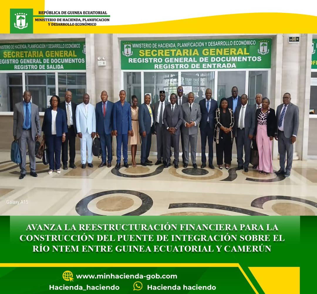 AVANZA LA REESTRUCTURACIÓN FINANCIERA PARA LA CONSTRUCCIÓN DEL PUENTE DE INTEGRACIÓN SOBRE EL RÍO NTEM ENTRE GUINEA ECUATORIAL Y CAMERÚN