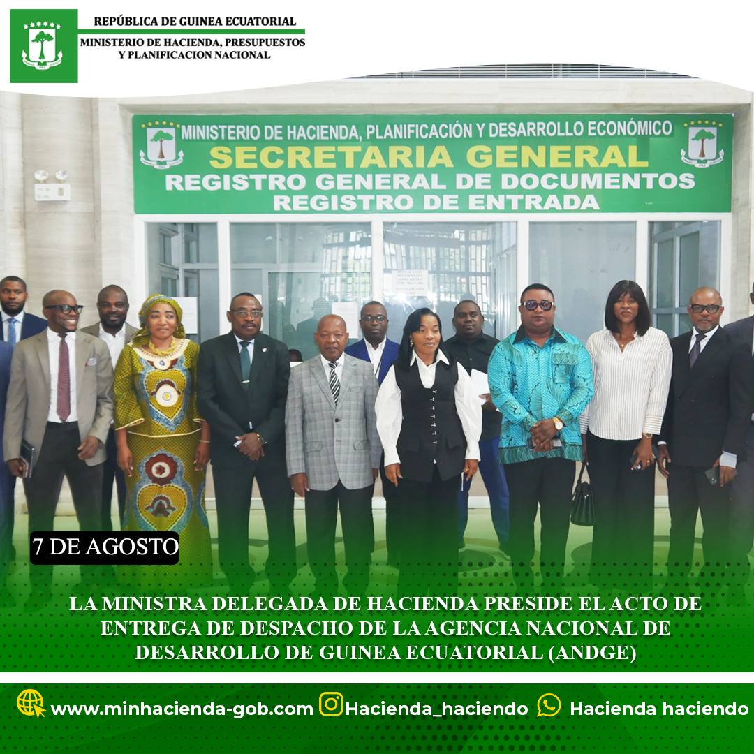 LA MINISTRA DELEGADA DE HACIENDA PRESIDE EL ACTO DE ENTREGA DE DESPACHO DE LA AGENCIA NACIONAL DE DESARROLLO DE GUINEA ECUATORIAL (ANDGE)