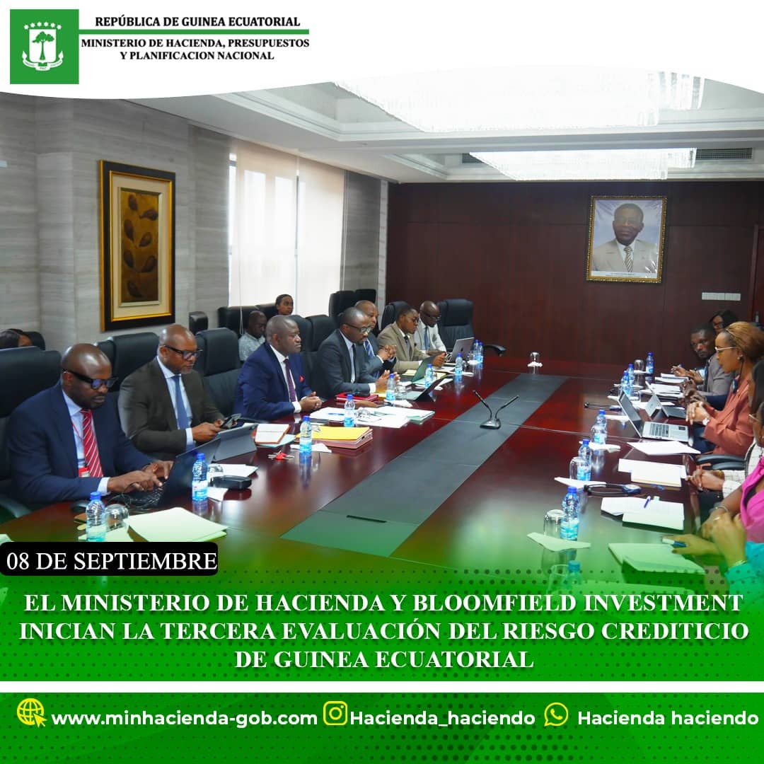 EL MINISTERIO DE HACIENDA Y BLOOMFIELD INVESTMENT INICIAN LA TERCERA EVALUACIÓN DEL RIESGO CREDITICIO DE GUINEA ECUATORIAL